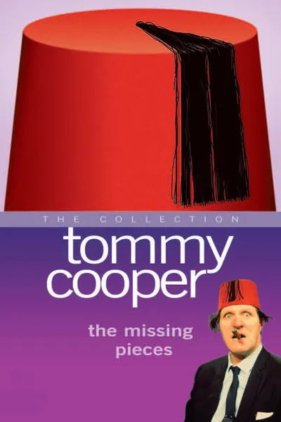 Tommy Cooper - The Missing Pieces