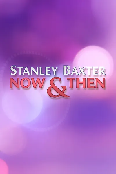 Stanley Baxter: Now and Then