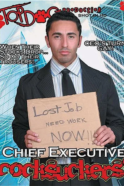 Chief Executive Cocksuckers!