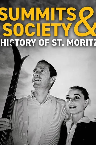Summits & High Society – History of St. Moritz