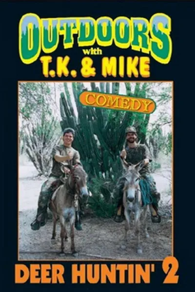 Outdoors with T.K. and Mike: Deer Huntin' 2