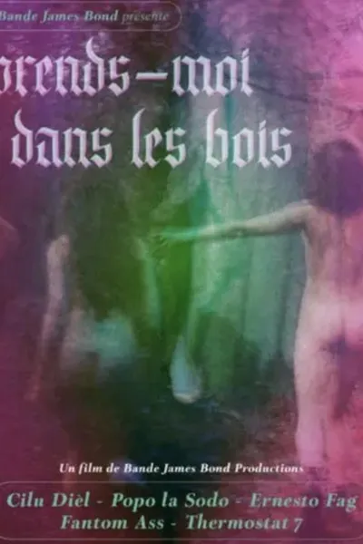 Take Me in the Woods