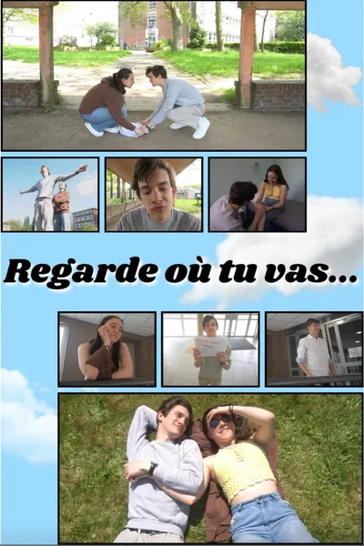 Regarde où tu vas...