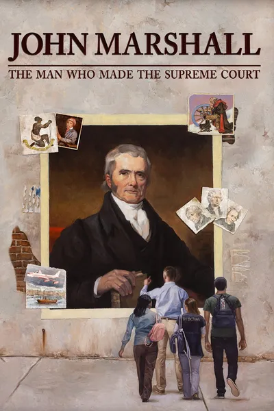 John Marshall: The Man Who Made the Supreme Court