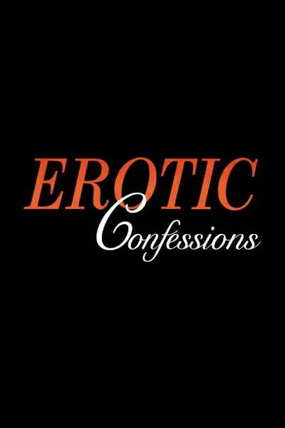Erotic Confessions: Volume 1