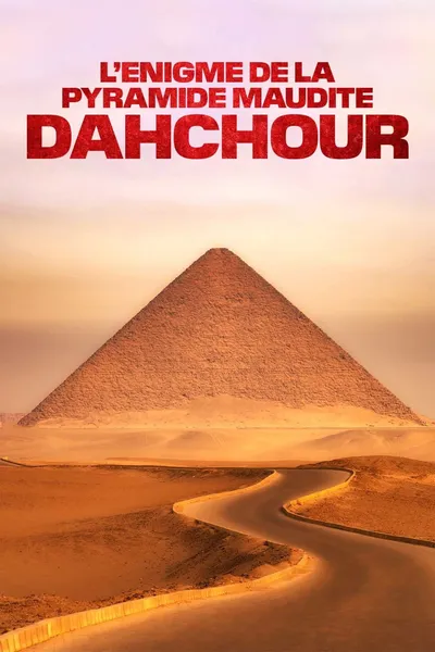 L'Énigme de la pyramide maudite : Dahchour