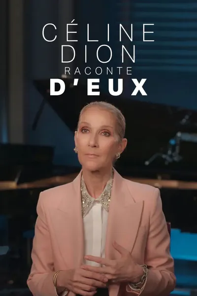 Céline Dion raconte D'eux