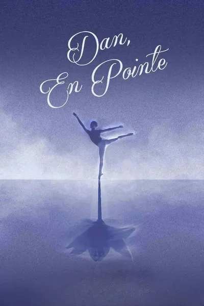 Dan, En Pointe