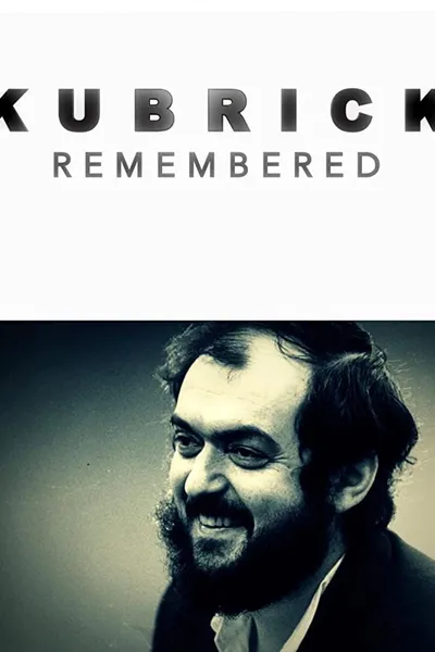 Kubrick Remembered