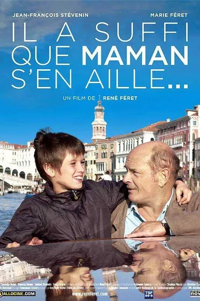 Il a suffi que maman s'en aille…