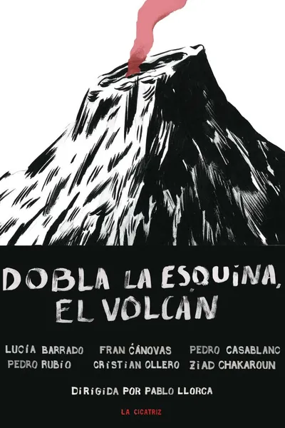 Dobla la esquina, el volcán