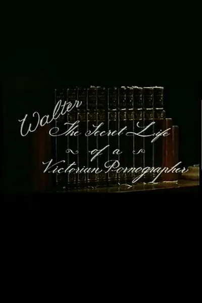 Walter: The secret life of a victorian pornographer