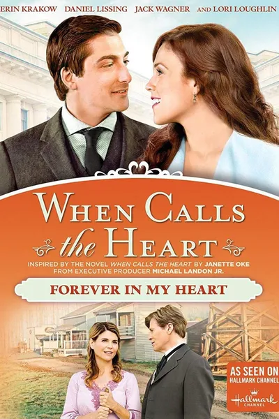 When Calls The Heart: Forever In My Heart