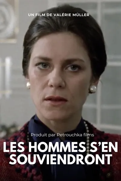 Les hommes s’en souviendront