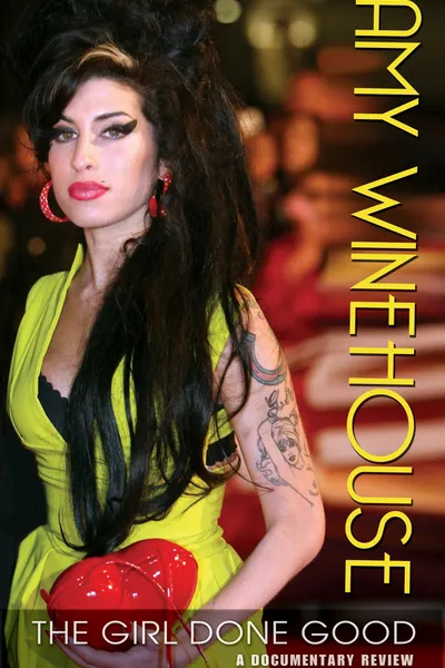 Amy Winehouse: The Girl Done Good - A Documentary Review