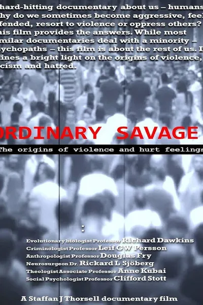 Ordinary Savage: The Origins of Violence and Hurt Feelings