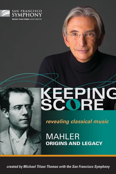Keeping Score: Mahler Legacy