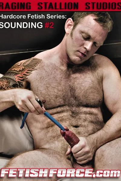 Hardcore Fetish Series: Sounding #2