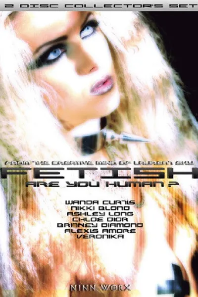 Fetish 2: Are You Human?