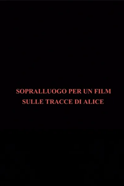 Sopralluogo per un film sulle tracce di Alice