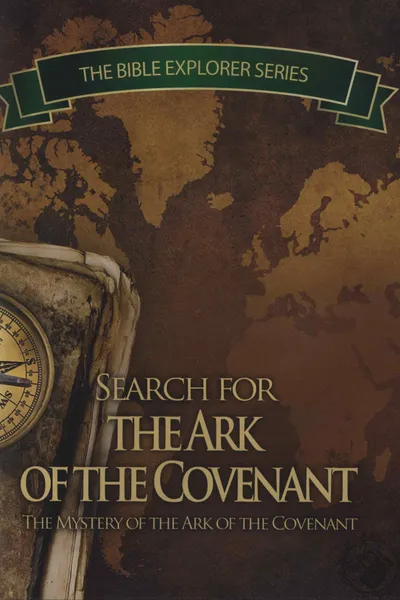 The Search for the Ark of the Covenant