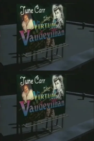 June Carr: The Virtual Vaudevillian