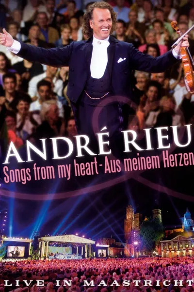 Andre Rieu : Songs From My Heart