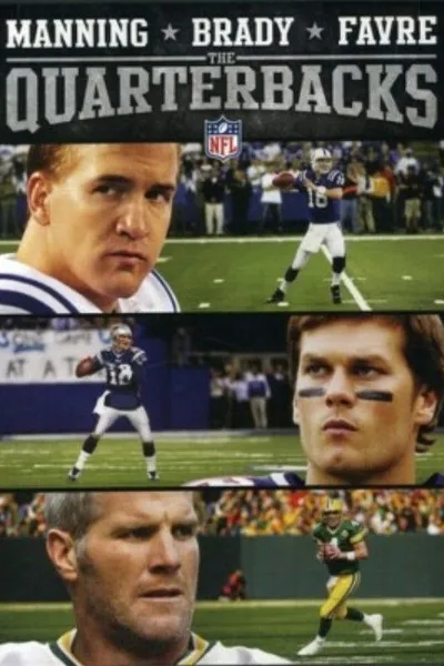 Manning, Brady and Favre: The Quarterbacks