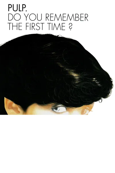 Do You Remember the First Time?