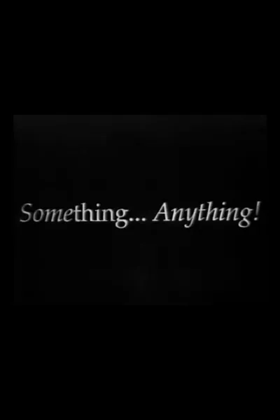 Something, Anything!