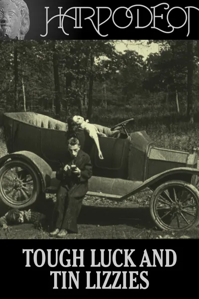 Tough Luck and Tin Lizzies