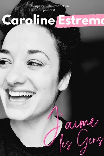 Caroline Estremo - J'aime les gens