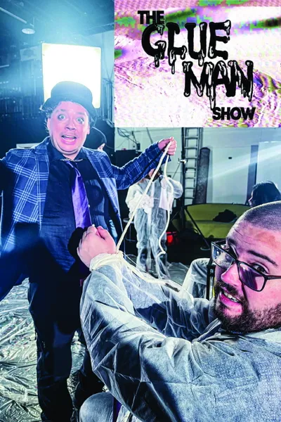 The GlueMan Show