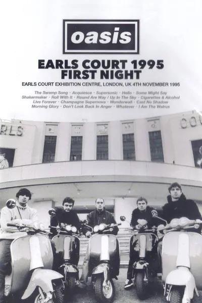 Oasis: First Night Live at Earls Court