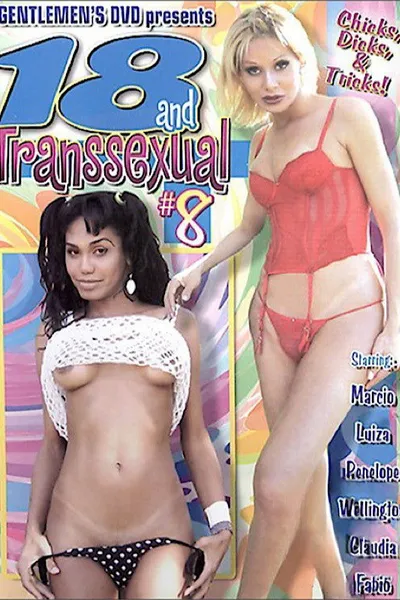 18 and Transsexual 8
