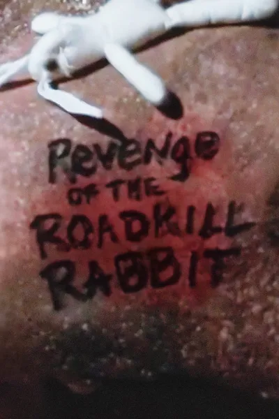 Revenge of the Roadkill Rabbit