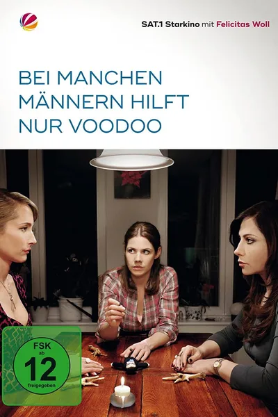 Bei manchen Männern hilft nur Voodoo