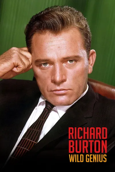 Richard Burton: Wild Genius