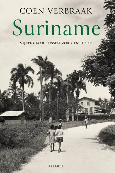 Suriname: Vijftig jaar tussen zorg en hoop