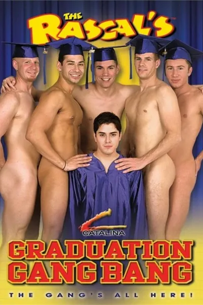 The Rascal's Graduation Gang Bang