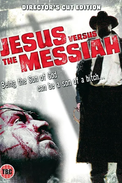 Jesus Versus the Messiah