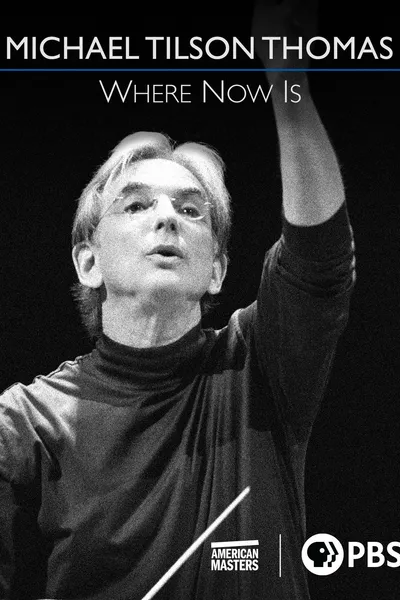 Michael Tilson Thomas: Where Now Is