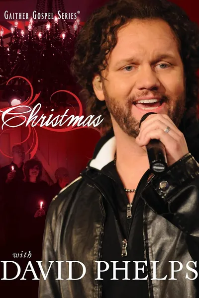 Christmas with David Phelps