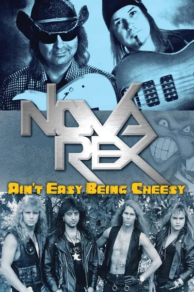 Nova Rex: Ain't Easy Being Cheesy
