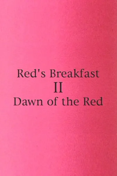 Red's Breakfast 2: Dawn Of The Red
