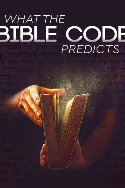 What the Bible Code Predicts
