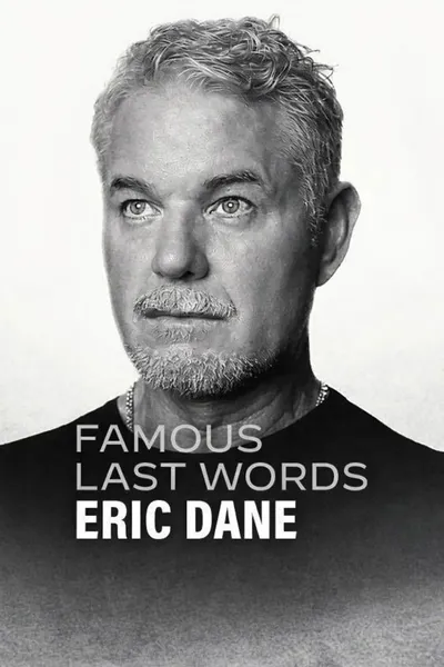 Famous Last Words: Eric Dane