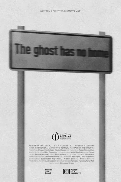 The Ghost Has No Home