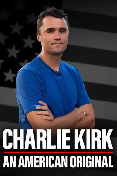 Charlie Kirk: An American Original
