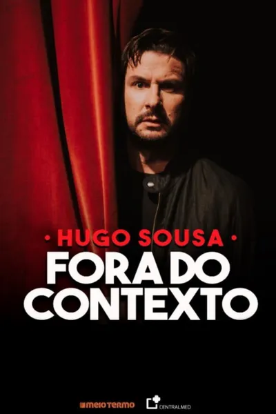 Hugo Sousa: Fora do Contexto